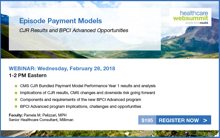 Episode Payment Models: CJR Results and BPCI Advanced Opportunities